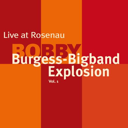 Bobby Burgess Big Band Vol. 1